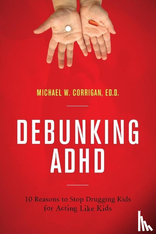 Corrigan, Michael W. - Debunking ADHD