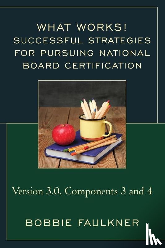 Faulkner, Bobbie - Successful Strategies for Pursuing National Board Certification