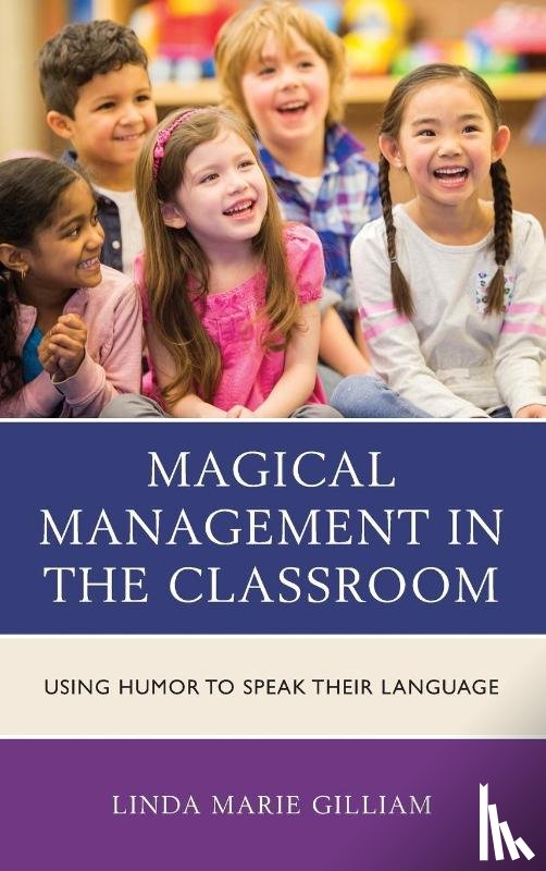 Gilliam, Linda Marie - Magical Management in the Classroom