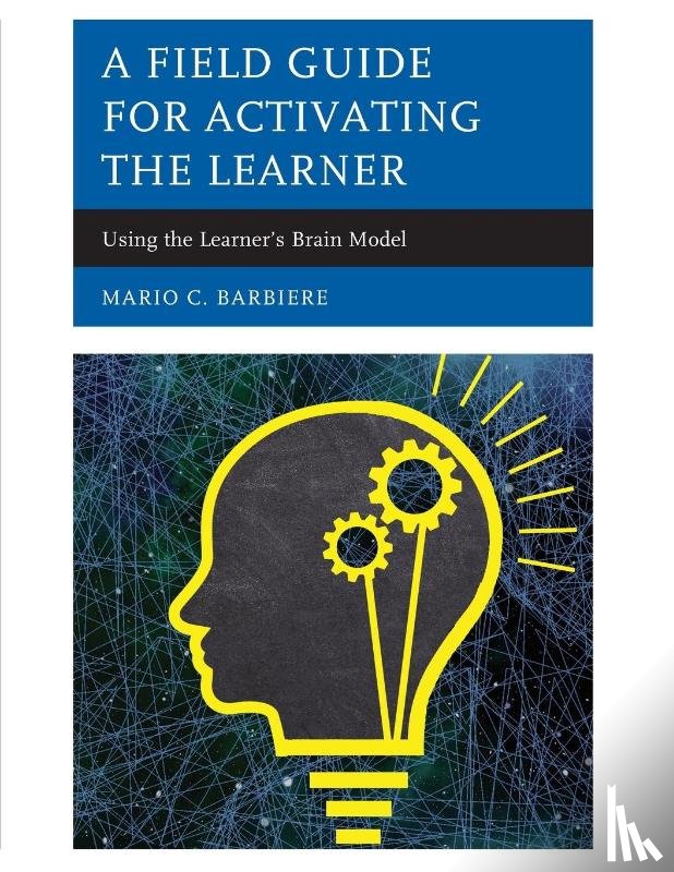Barbiere, Mario C. - A Field Guide for Activating the Learner