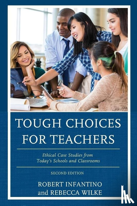 Infantino, Robert, Wilke, Rebecca - Tough Choices for Teachers