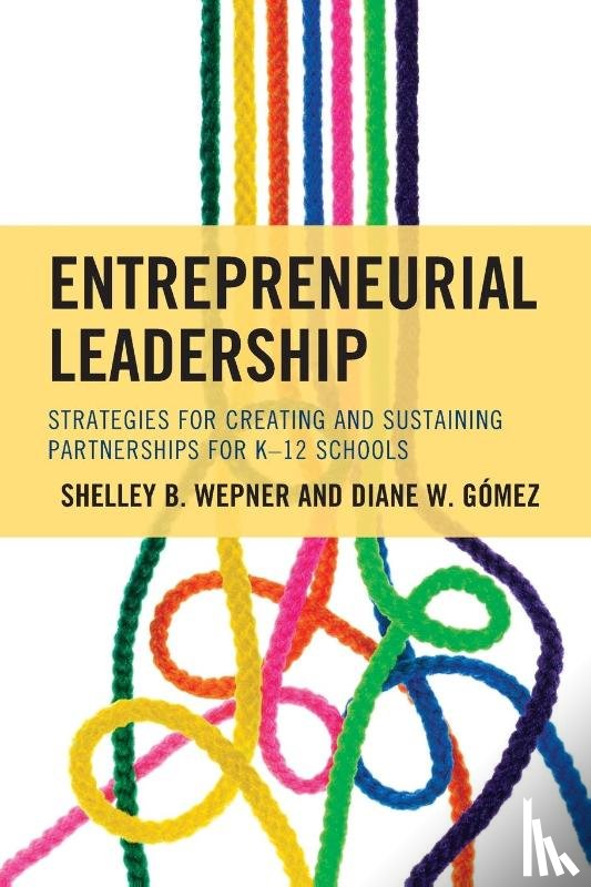 Wepner, Shelley B., Gomez, Diane W. - Entrepreneurial Leadership
