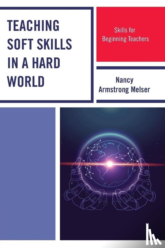 Melser, Nancy Armstrong - Teaching Soft Skills in a Hard World