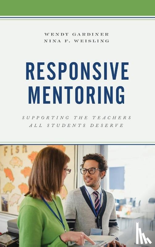 Gardiner, Wendy, Weisling, Nina F. - Responsive Mentoring