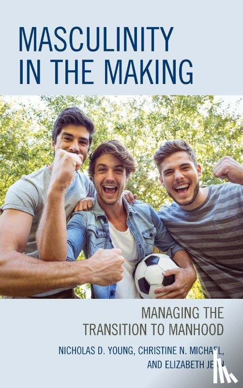 Young, Nicholas D., Michael, Christine N., Jean, Elizabeth - Masculinity in the Making