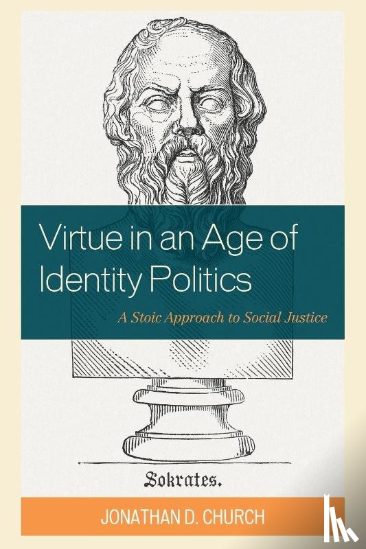 Church, Jonathan D. - Virtue in an Age of Identity Politics