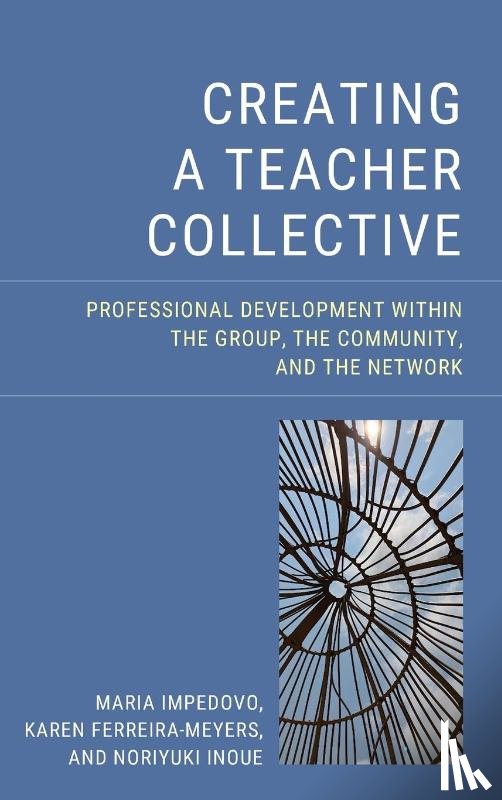 Impedovo, Maria, Ferreira-Meyers, Karen, Inoue, Noriyuki - Creating a Teacher Collective