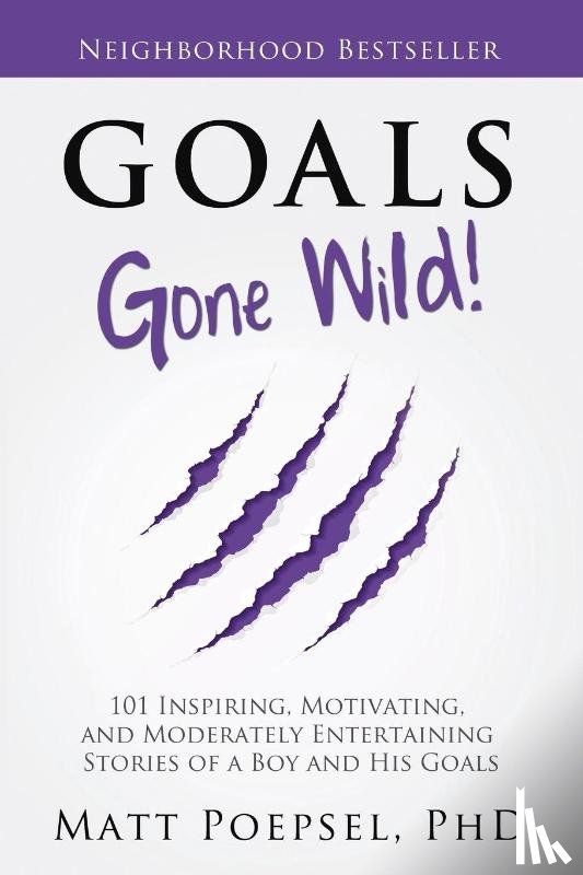 Poepsel, Matt A - Goals Gone Wild!