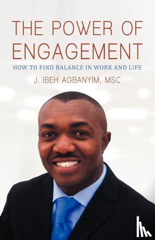 Agbanyim Msc, J Ibeh - The Power of Engagement