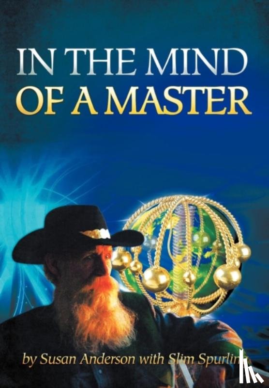 Anderson, Susan, Spurling, Slim - In the Mind of a Master