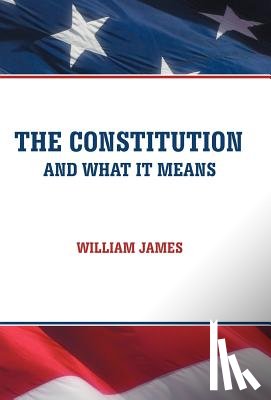 James, Dr William (Formerly Food Safety and Inspection Service (Fsis)-USDA USA) - The Constitution and What It Means