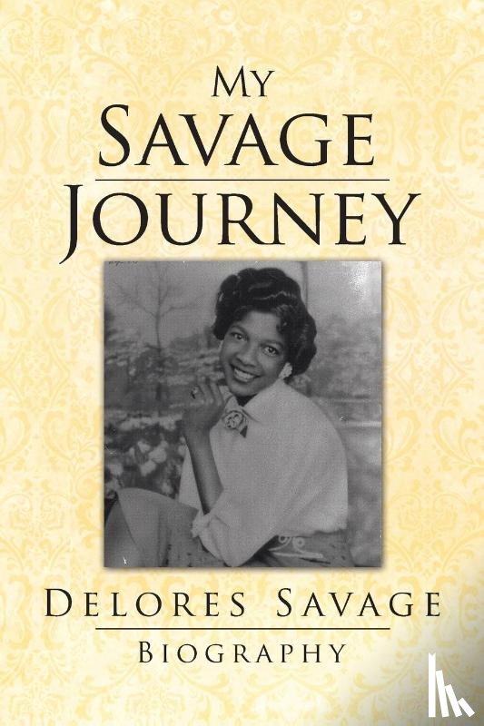 Savage, Delores - My Savage Journey