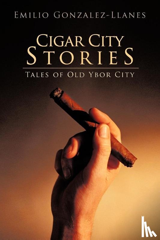 Gonzalez-Llanes, Emilio - Cigar City Stories