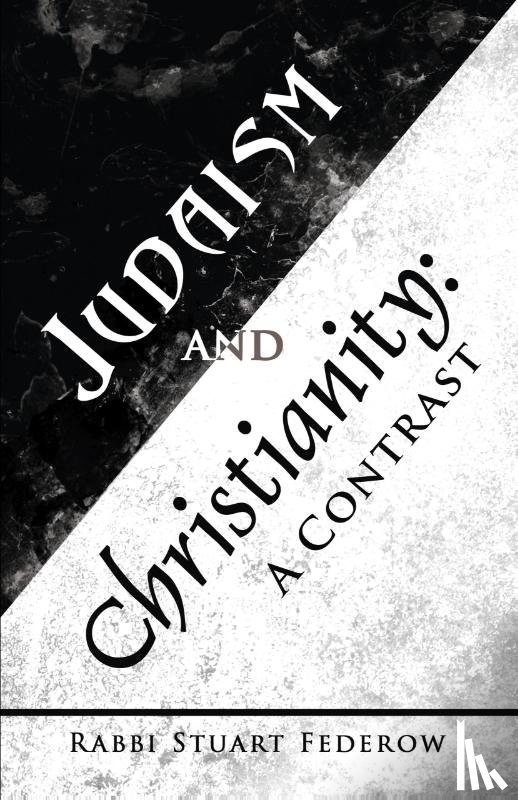 Federow, Rabbi Stuart - Judaism and Christianity