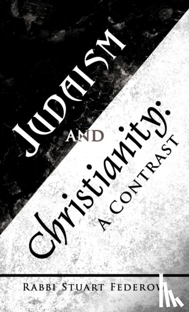 Federow, Rabbi Stuart - Judaism and Christianity