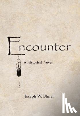 Ulmer, Joseph W - Encounter