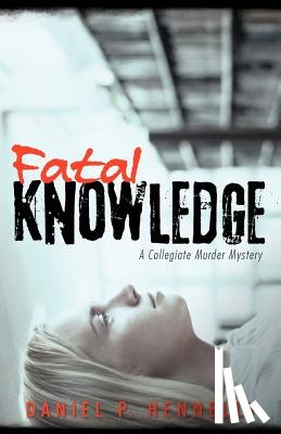 Hennelly, Daniel P - Fatal Knowledge