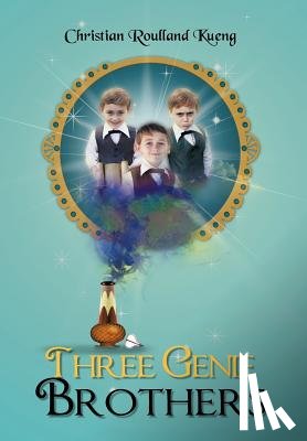 Kueng, Christian Roulland - Three Genie Brothers