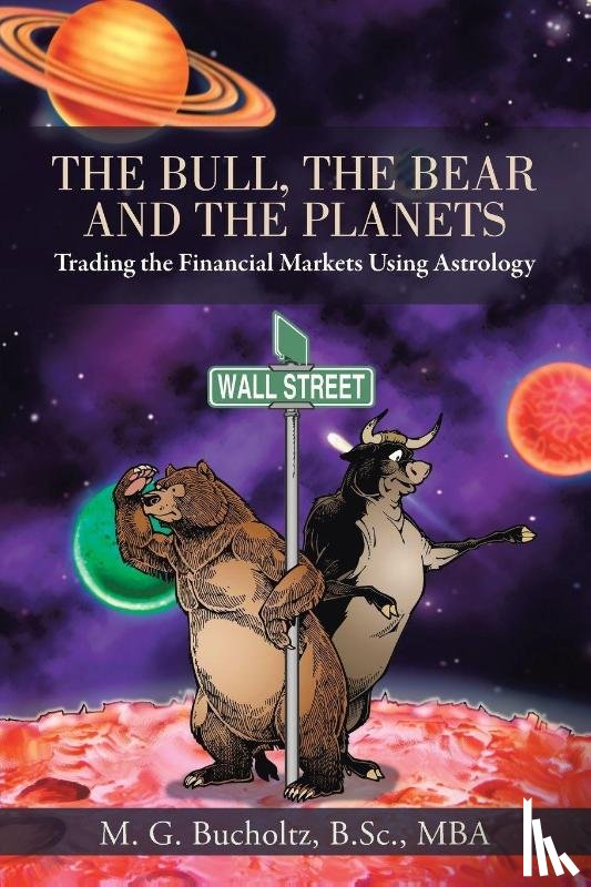 Bucholtz B Sc Mba, M G - The Bull, the Bear and the Planets
