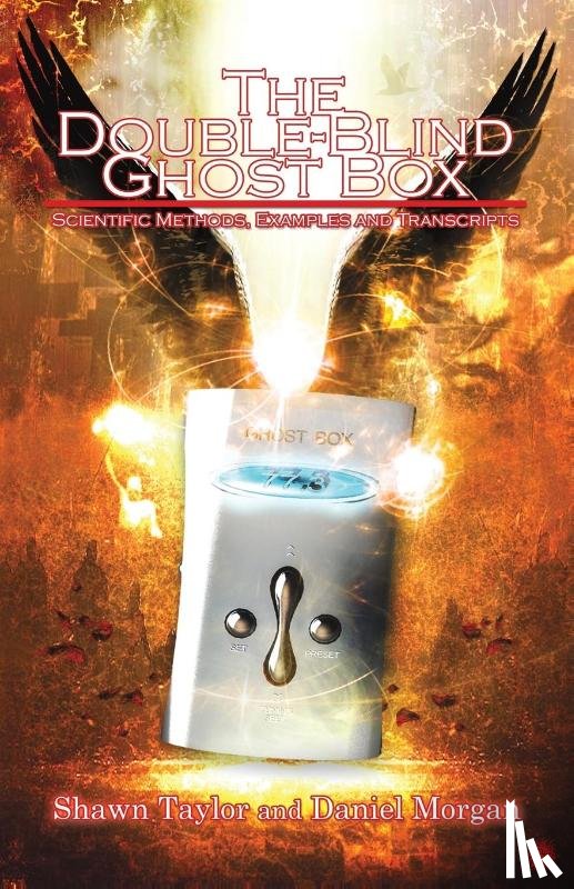 Taylor, Shawn, Morgan, Daniel (Centre National de la Recherche Scientifique (CNRS) - The Double-Blind Ghost Box