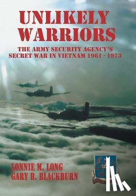 Long, Lonnie M, Blackburn, Gary B - Unlikely Warriors