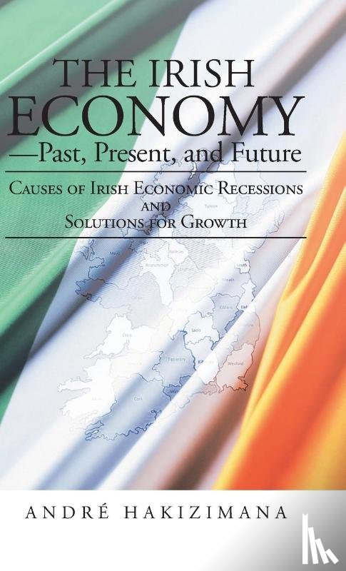 Hakizimana, Andre - The Irish Economy-Past, Present, and Future