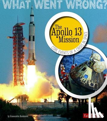 Radomski, Kassandra - The Apollo 13 Mission: Core Events of a Crisis in Space