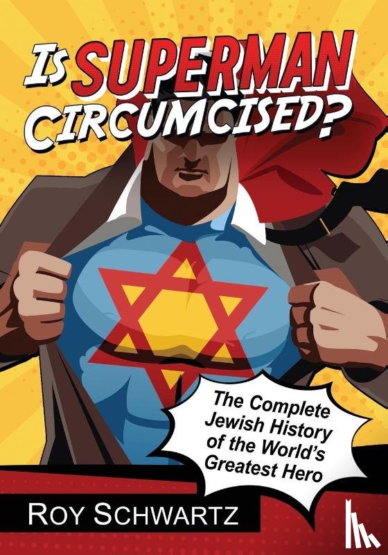 Schwartz, Roy - Is Superman Circumcised?