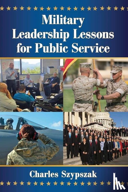 Szypszak, Charles - Military Leadership Lessons for Public Service