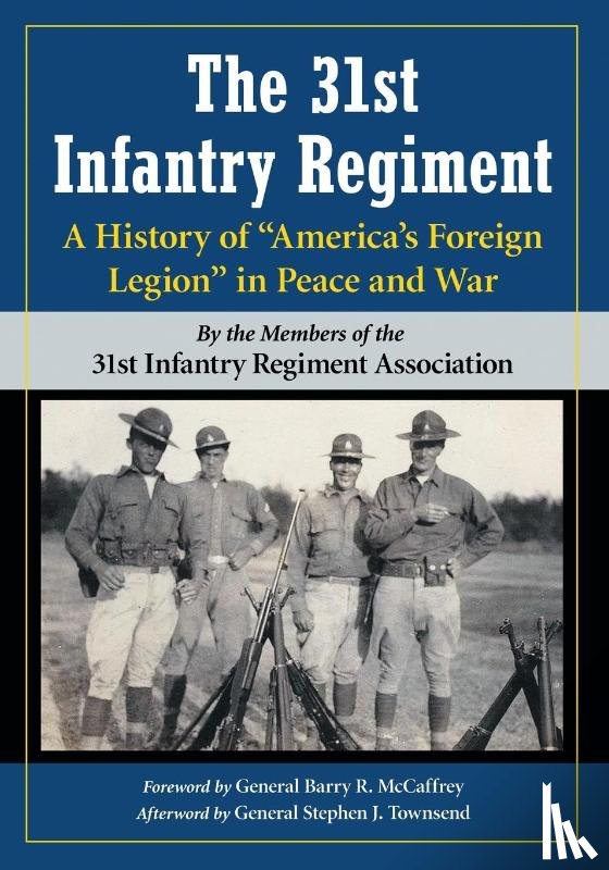 31st Infantry Regiment Association, The Members of the - The 31st Infantry Regiment