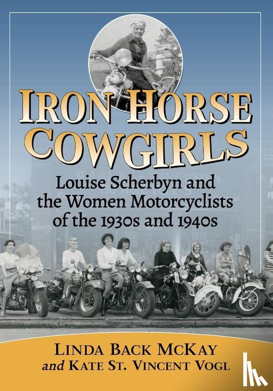 McKay, Linda Back, Vogl, Kate St. Vincent - Iron Horse Cowgirls