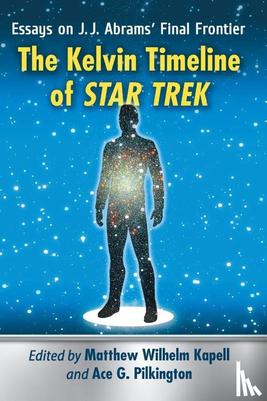  - The Kelvin Timeline of Star Trek