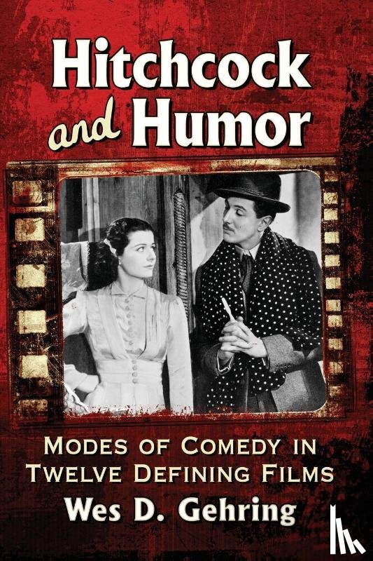Gehring, Wes D. - Hitchcock and Humor