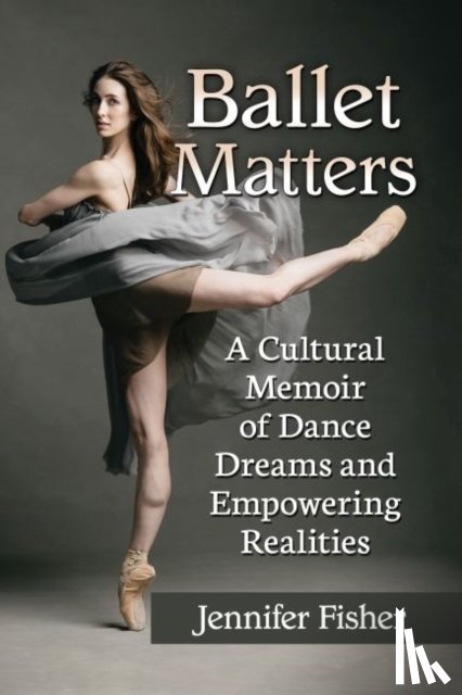 Fisher, Jennifer - Ballet Matters