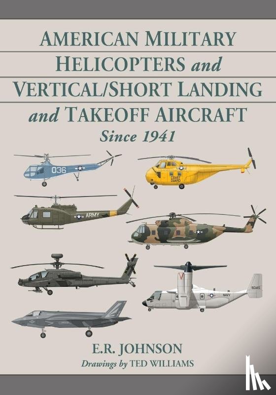 Johnson, E.R. - American Military Helicopters and Vertical/Short Landing and Takeoff Aircraft Since 1941