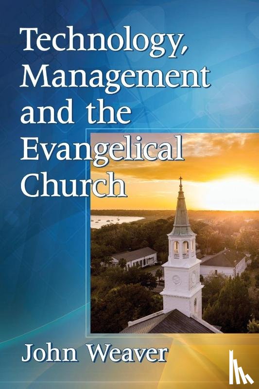 Weaver, John - Technology, Management and the Evangelical Church