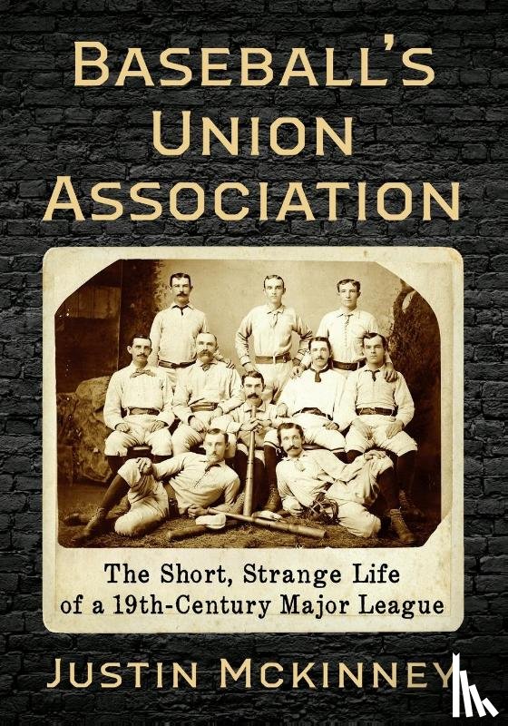 Mckinney, Justin - Baseball's Union Association