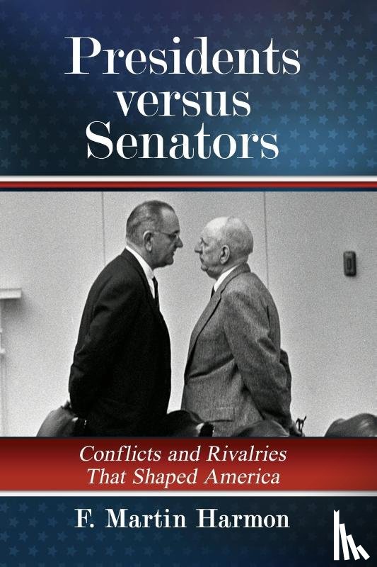 Harmon, F. Martin - Presidents versus Senators
