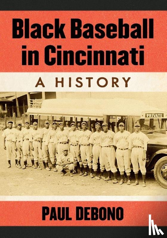 Debono, Paul - Black Baseball in Cincinnati