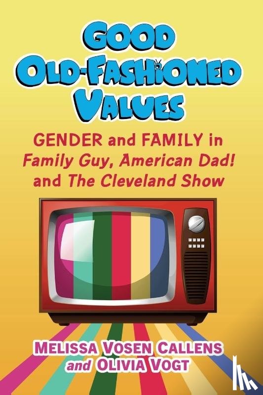 Vosen Callens, Melissa, Vogt, Olivia - Good Old-Fashioned Values