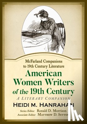 Hanrahan, Heidi M - American Women Writers of the 19th Century
