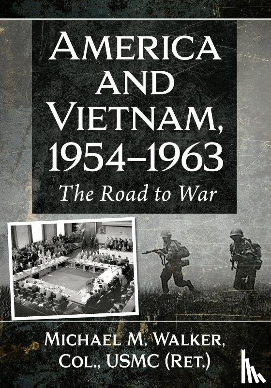 Walker, Michael M. - America and Vietnam, 1954-1963