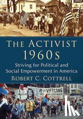 Cottrell, Robert C. - The Activist 1960s