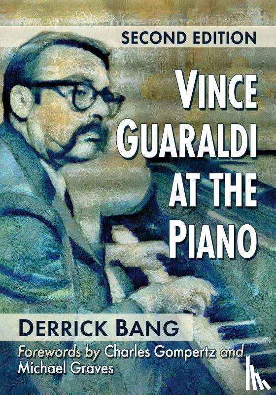 Bang, Derrick - Vince Guaraldi at the Piano, 2d ed.