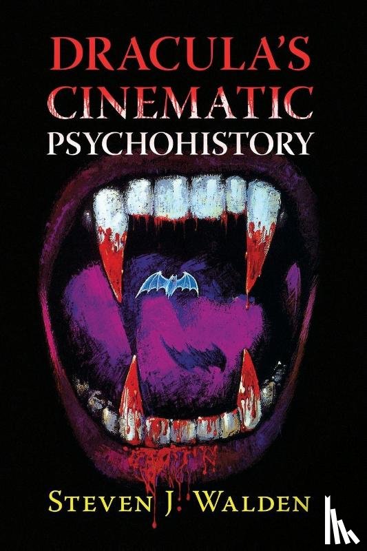 Walden, Steven J - Dracula's Cinematic Psychohistory