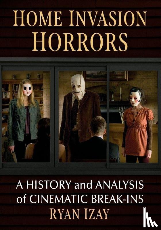 Izay, Ryan - Home Invasion Horrors