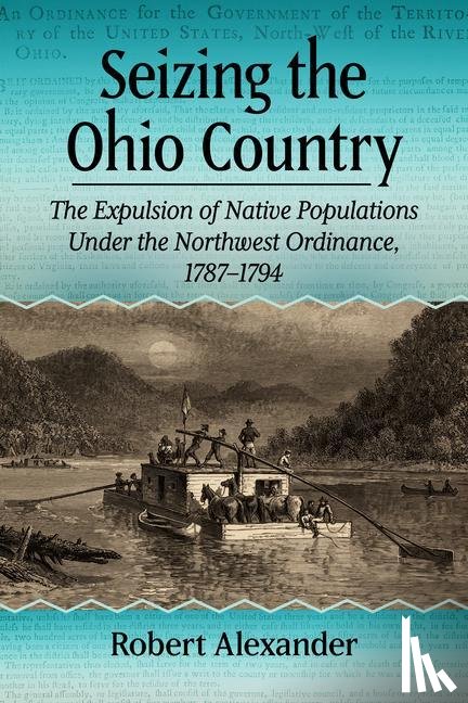 Alexander, Robert - Seizing the Ohio Country