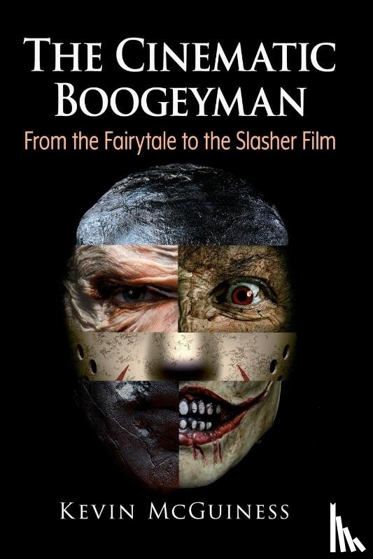 McGuiness, Kevin - The Cinematic Boogeyman