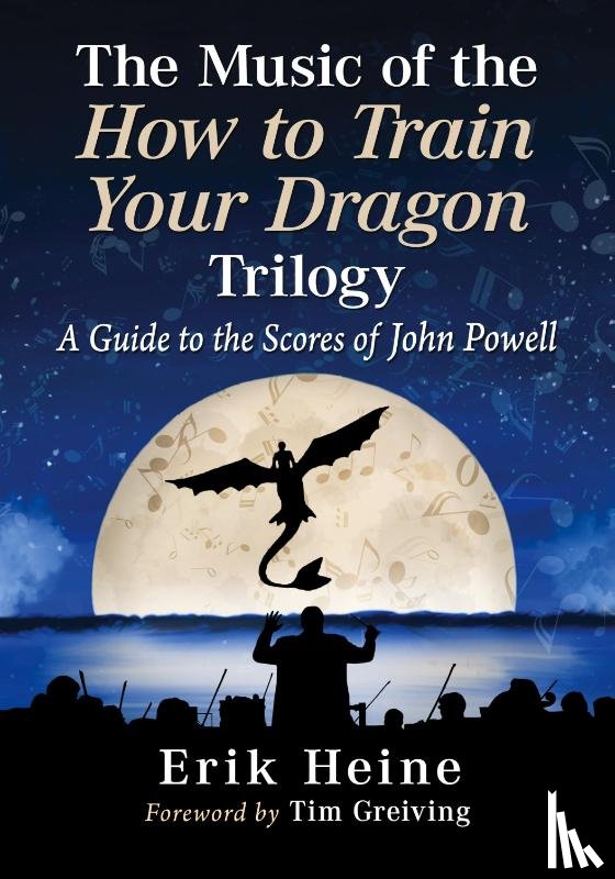 Heine, Erik - The Music of the How to Train Your Dragon Trilogy