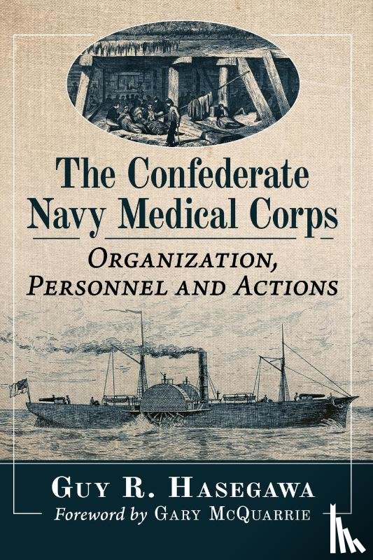 Hasegawa, Guy R. - The Confederate Navy Medical Corps
